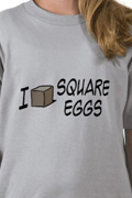 I Love Square Eggs T-Shirt